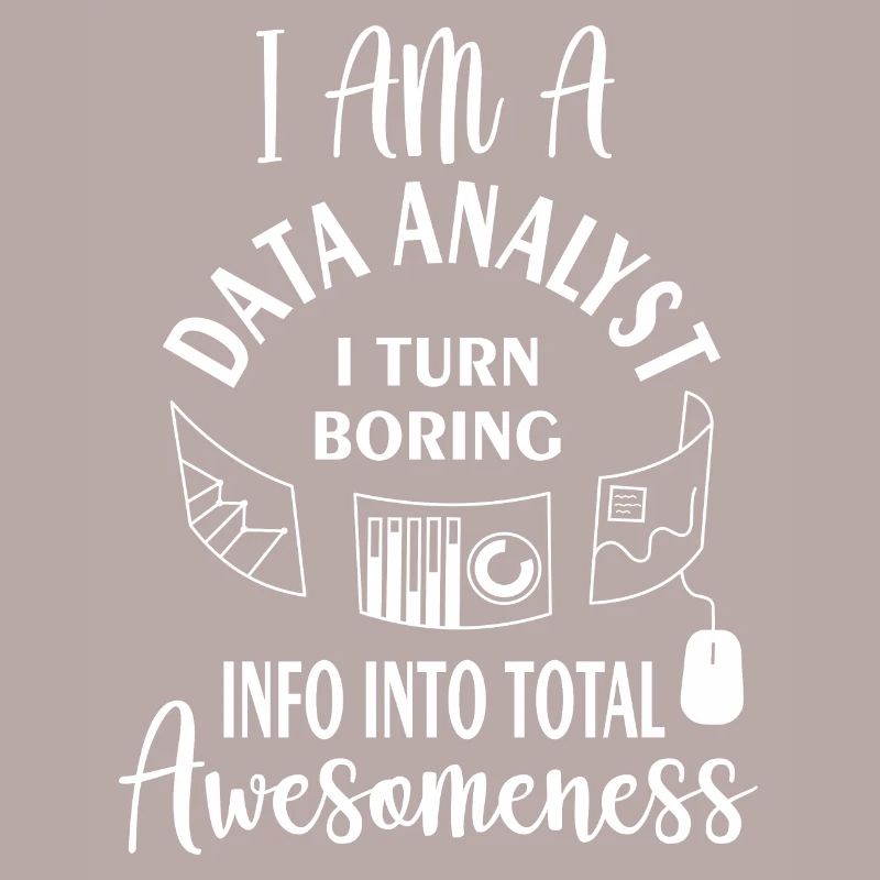 I am a data analyst i turn boring info into total