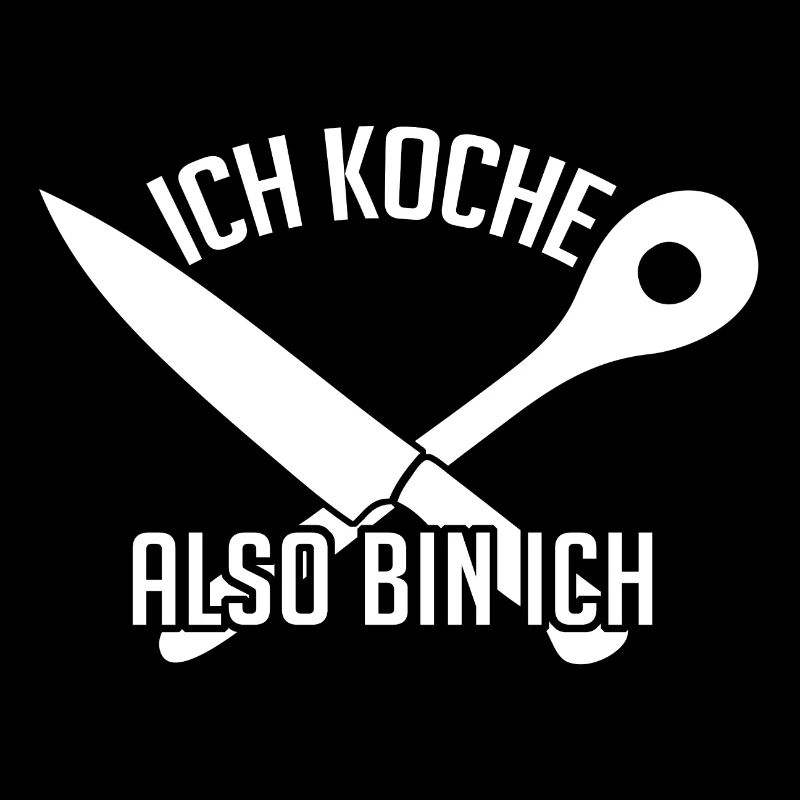 Ich koche also bin ich - lustiger Kochspruch