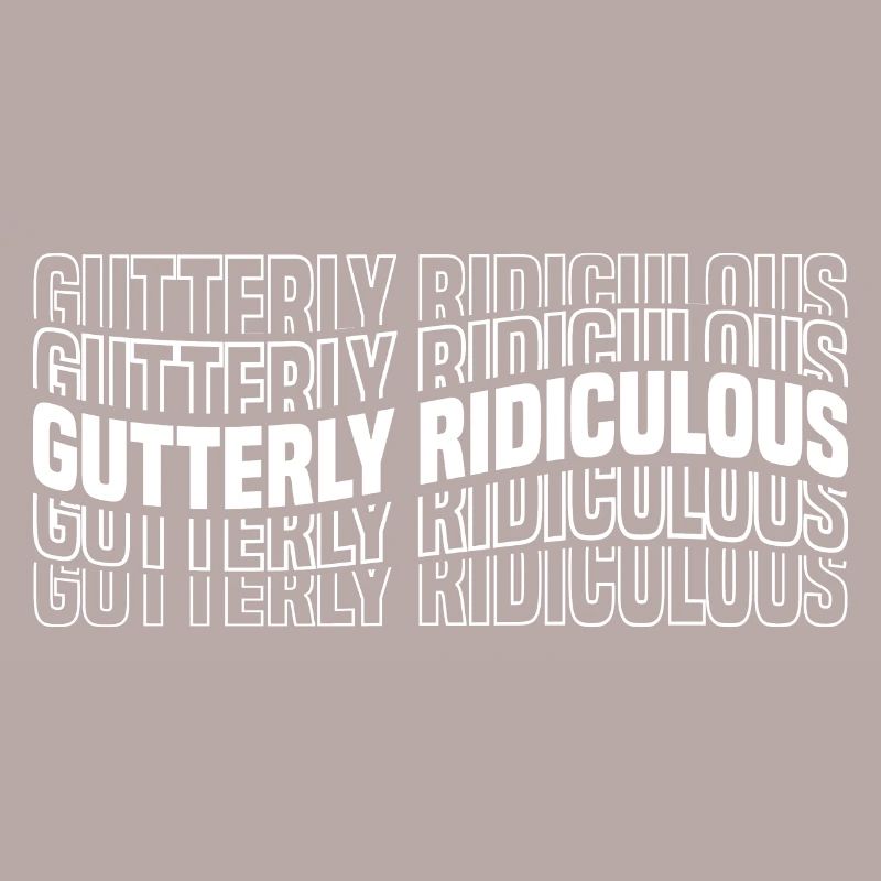 Gutterly Ridiculous 8