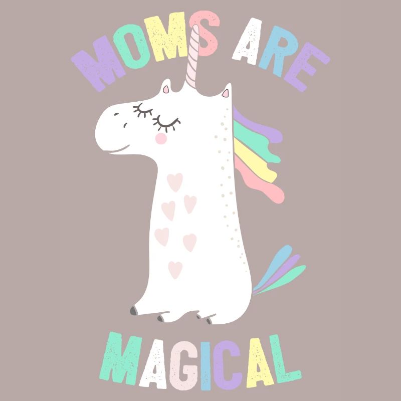 Moms Are Magical einhorn - muttertag
