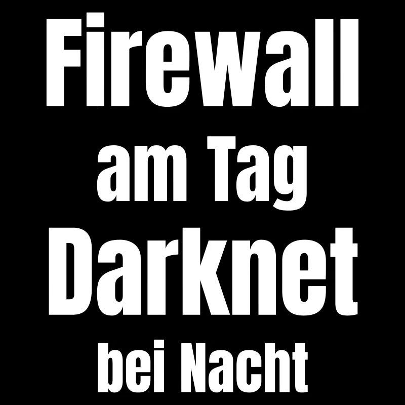 Firewall during the day. Darknet at night!