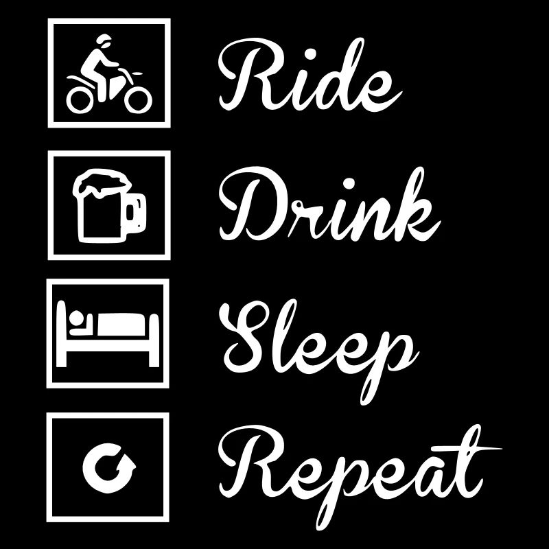 Ride Drink Sleep Repeat