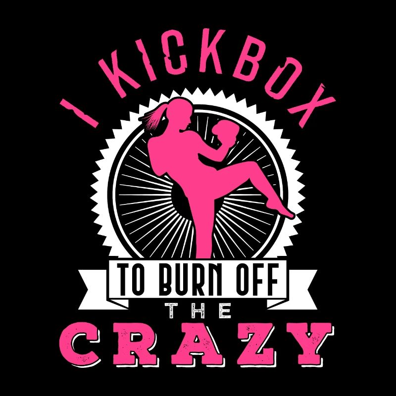 I Kickbox to Burn Off The Crazy Kickboxer Fan Gift