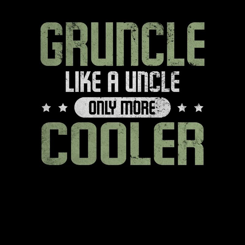 Gruncle Like A Normal Uncle Only Much Cooler