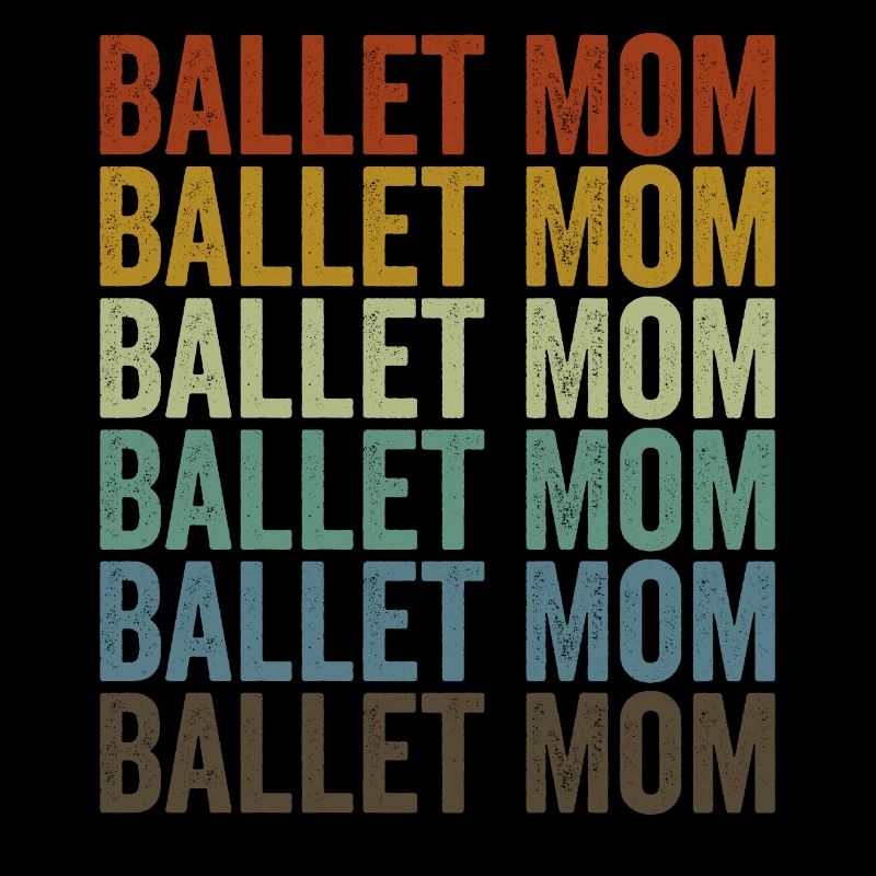 Ballet Mama Ballerine Ballet Danseuse Mama