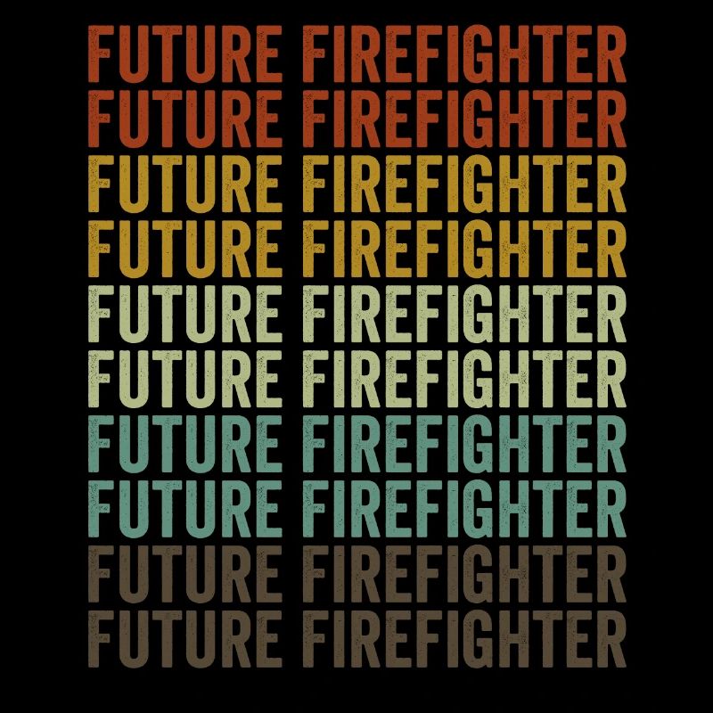 Future Firefighter Firefighter Firefighter