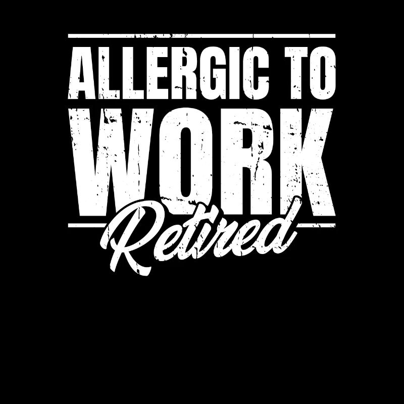 Rentner Rente Allergic To Work