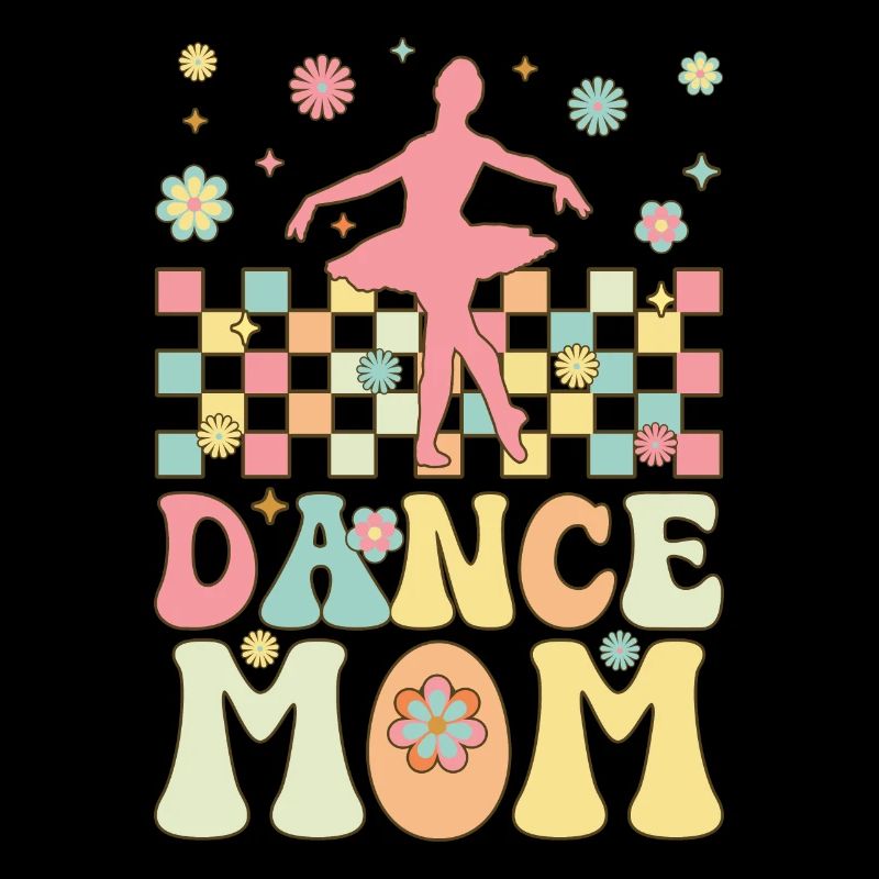 Dance Mom Groovy Ballerina Mom Ballet Dancer