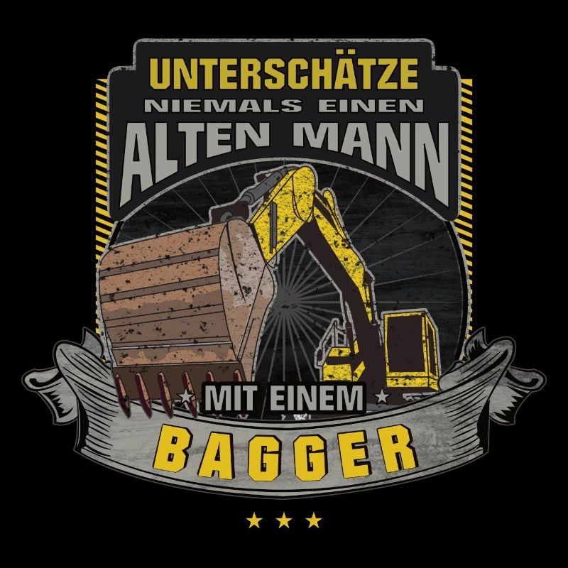 Bagger Unterschätze nie einen alten Mann Geschenk