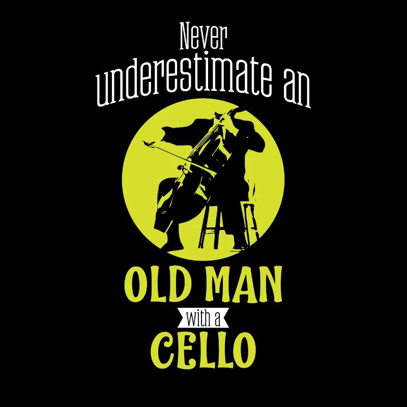 Cello The Old Man Cellist Geschenkidee Cello-Spieler
