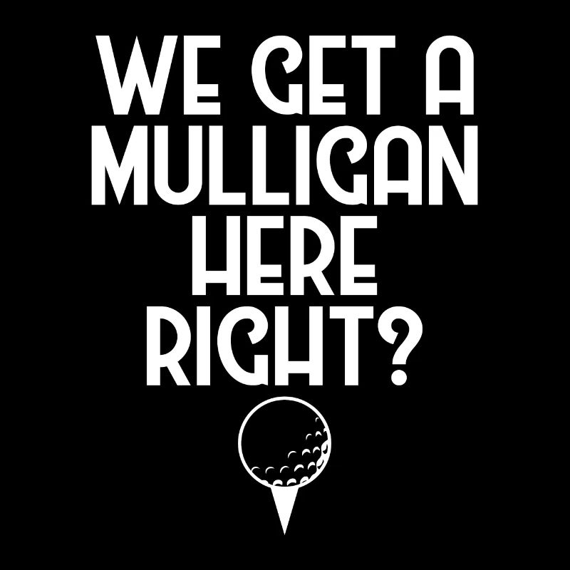 Golfer Get a Mulligan Golf Lover