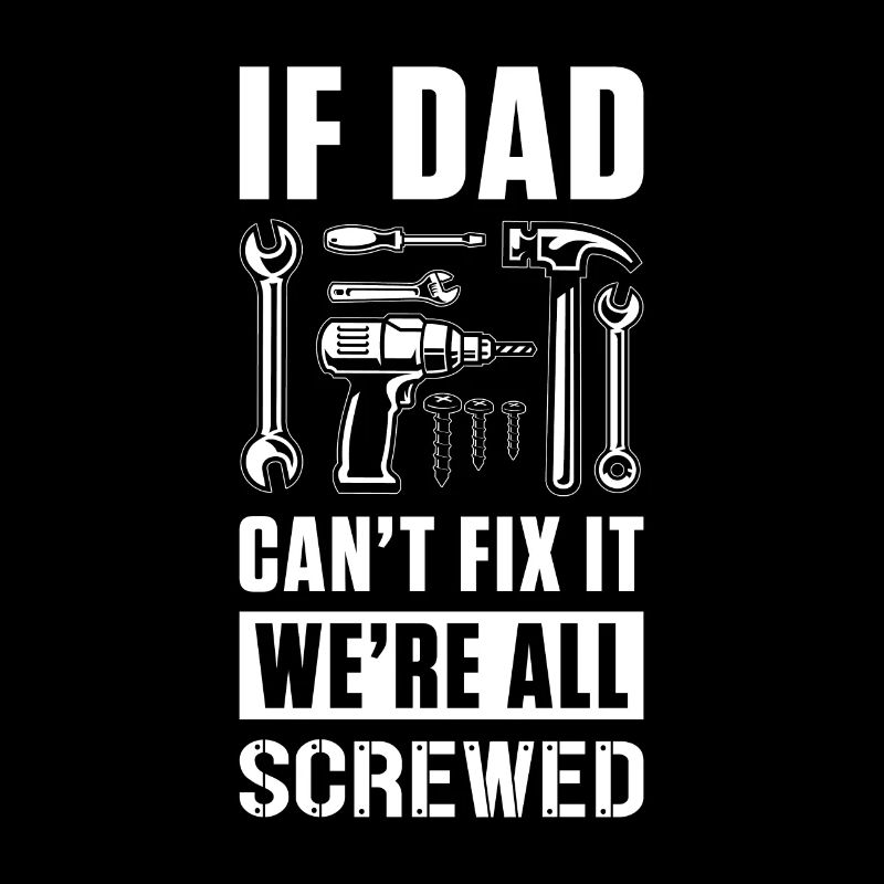 Dad can't fix it
