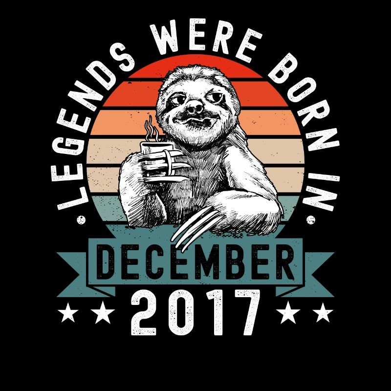 Legends Were Born In December 2017 Sloth Sloth