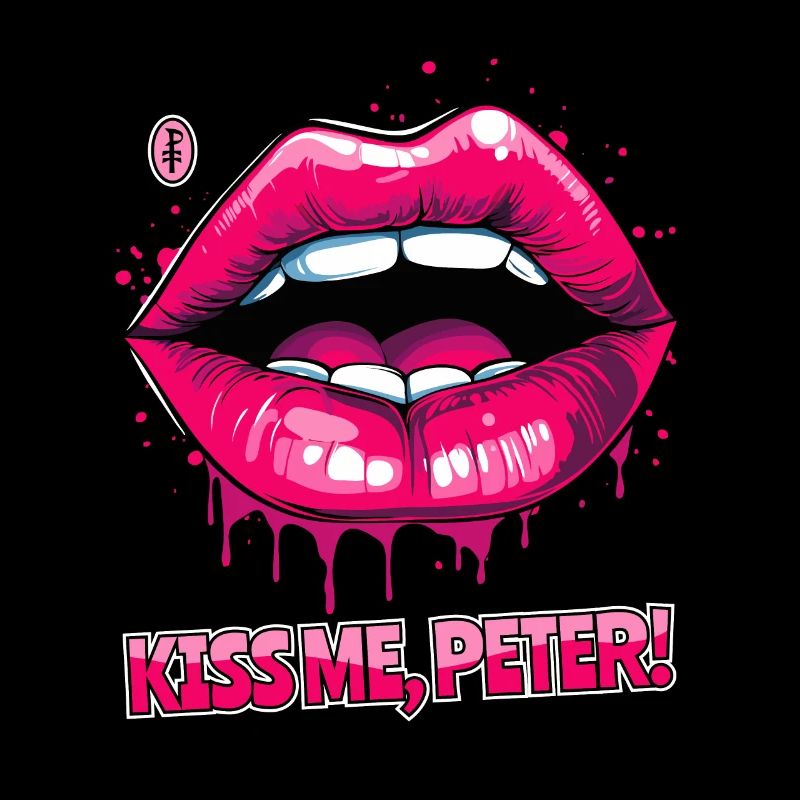 Küss mich, Peter, auf meinen geschwollenen Lippen