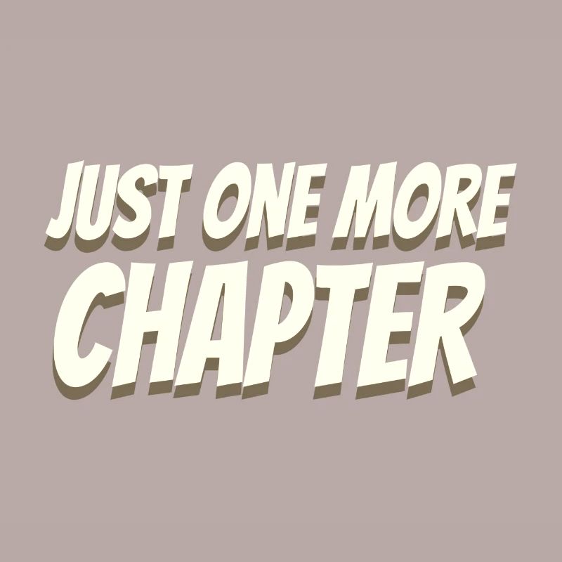 Book Lover Gifts Just One More Chapter Reader