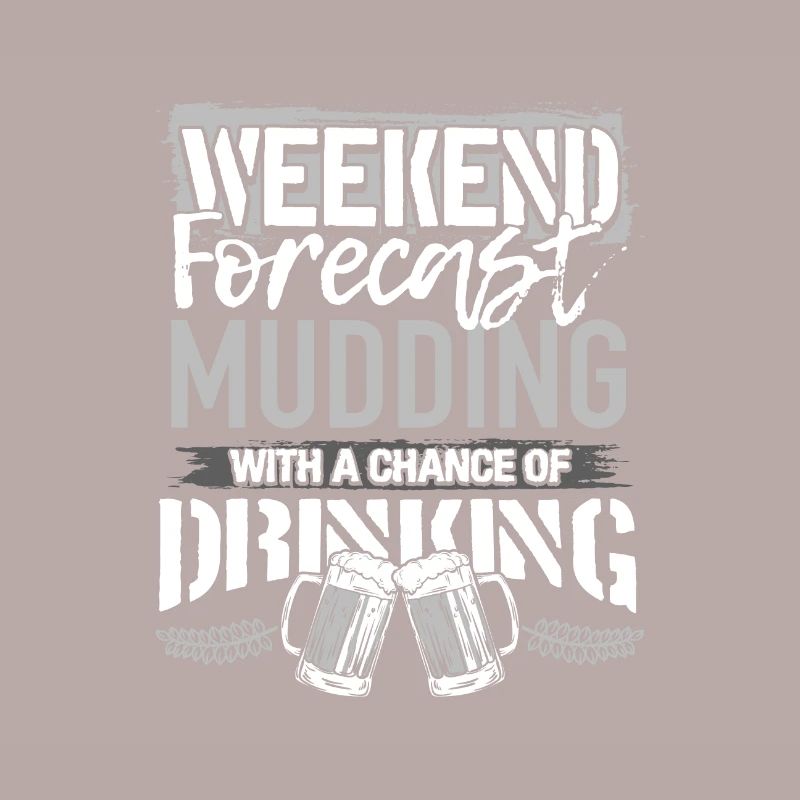 Mudding Geschenk Wochenende Vorhersage Mudding und