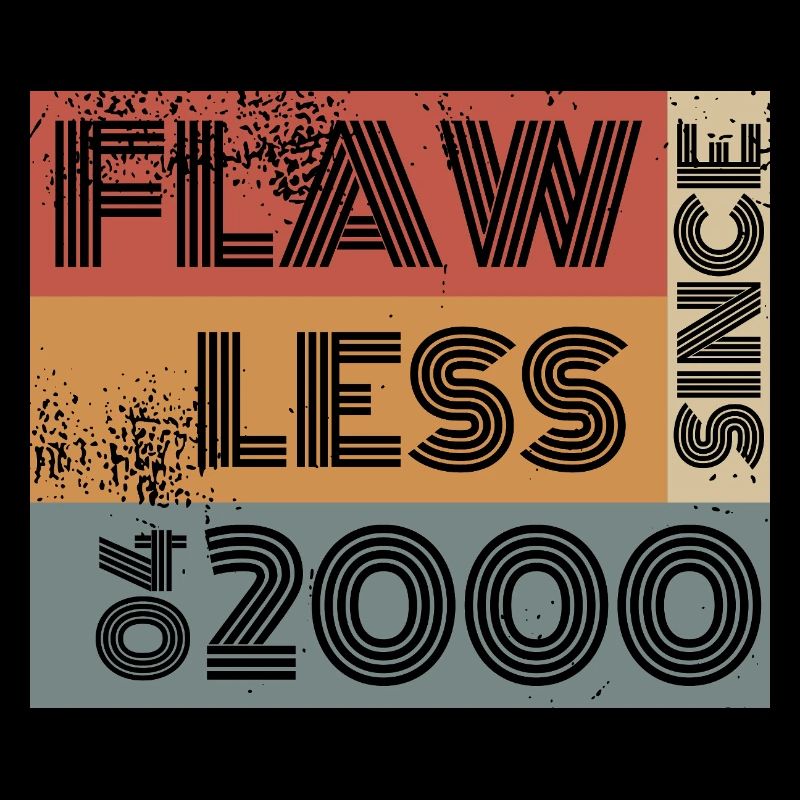 25. Geburtstag Flawless since 04/2000