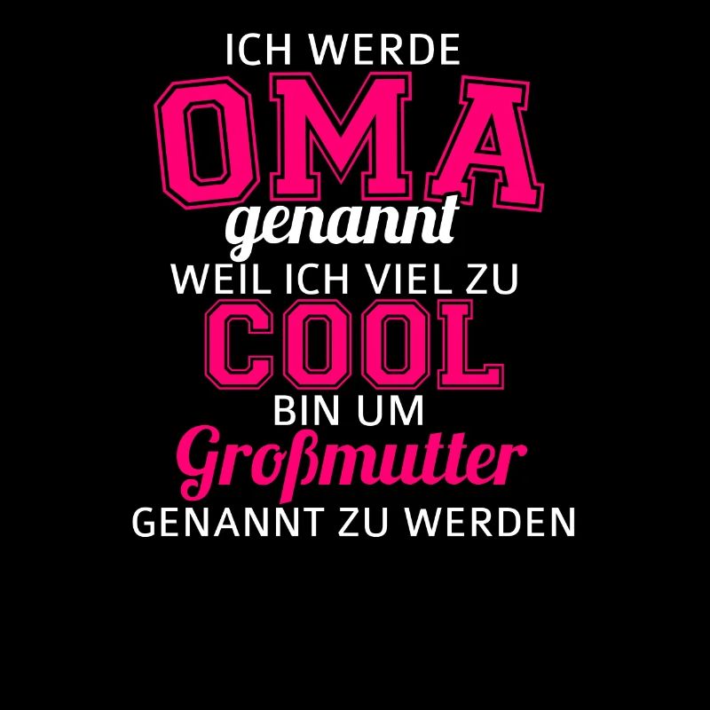 Ich werde Oma genannt