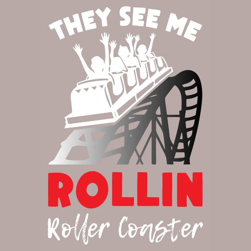 They See me Rollin Roller Coaster