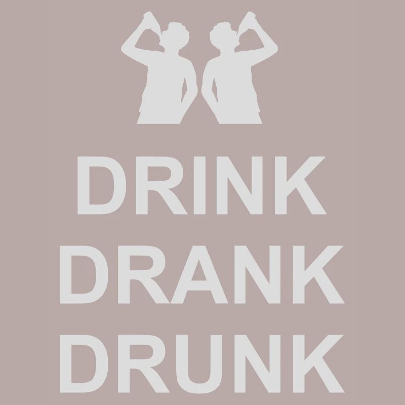 drink drank drunk quote