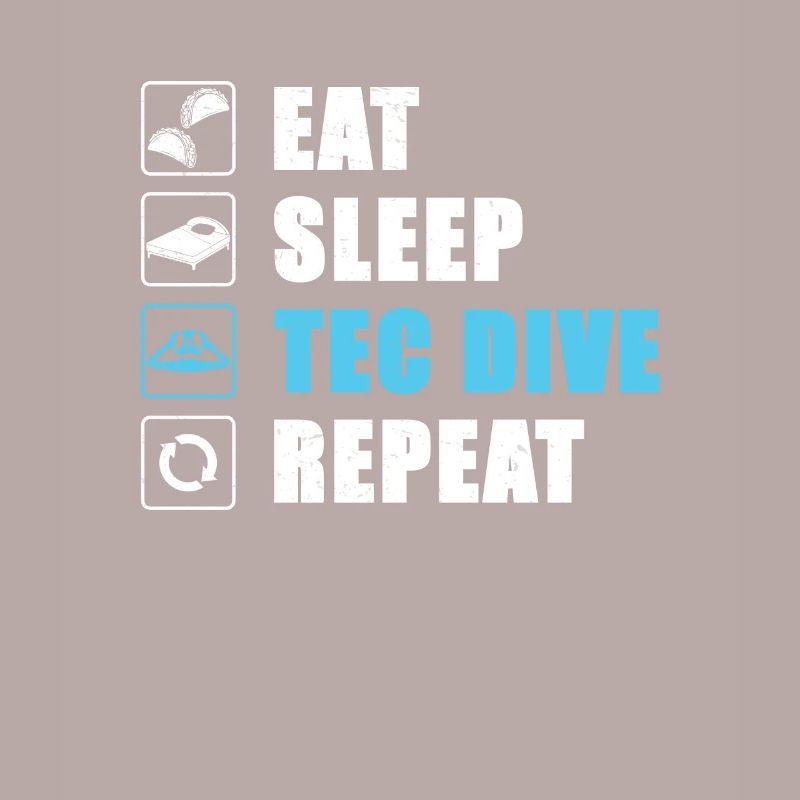 Eat Sleep Tec Dive Repeat Technical Diving Scuba