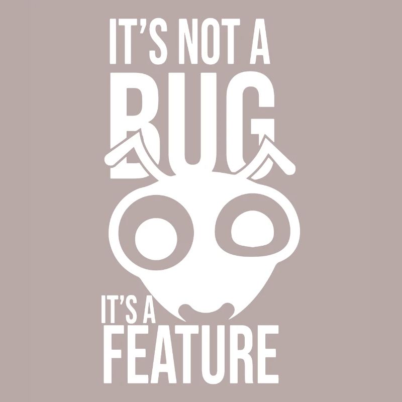 Its Not A Bug Its A Feature Coder Coding Geschenk