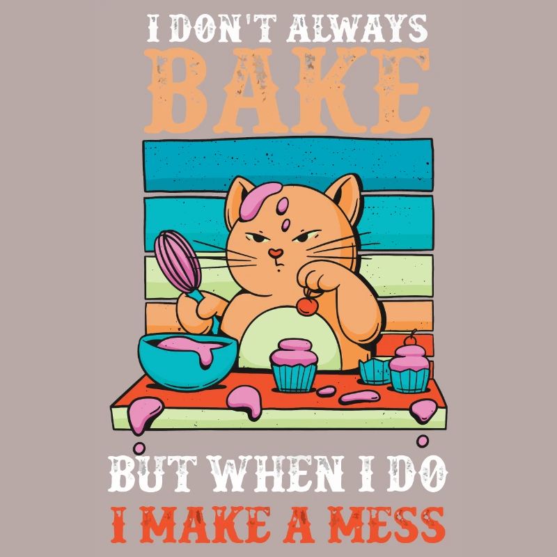 Don't Always Bake But When Make A Mess