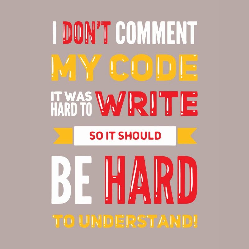 I Don't Comment My Code