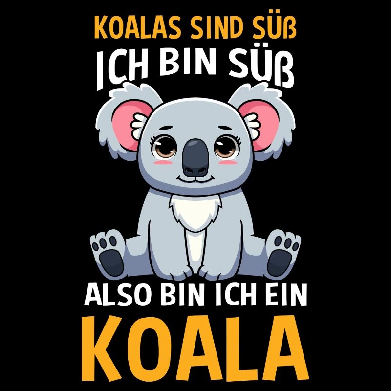 Koalas Sind Süß ich Bin Süß Also Bin Ich Ein Koala