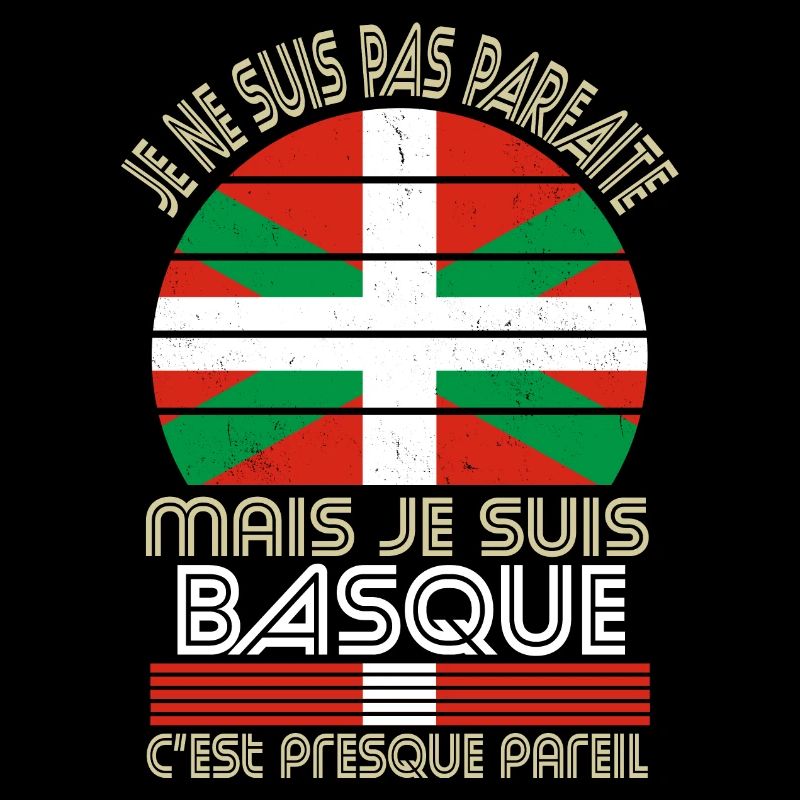 Je ne suis pas parfaite mais je suis Basque