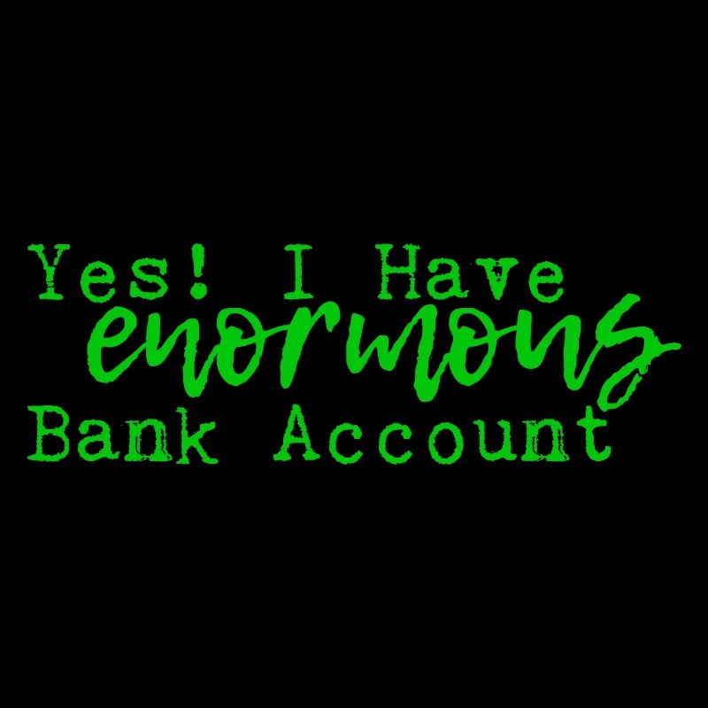 Oui, j’ai un énorme compte bancaire 4