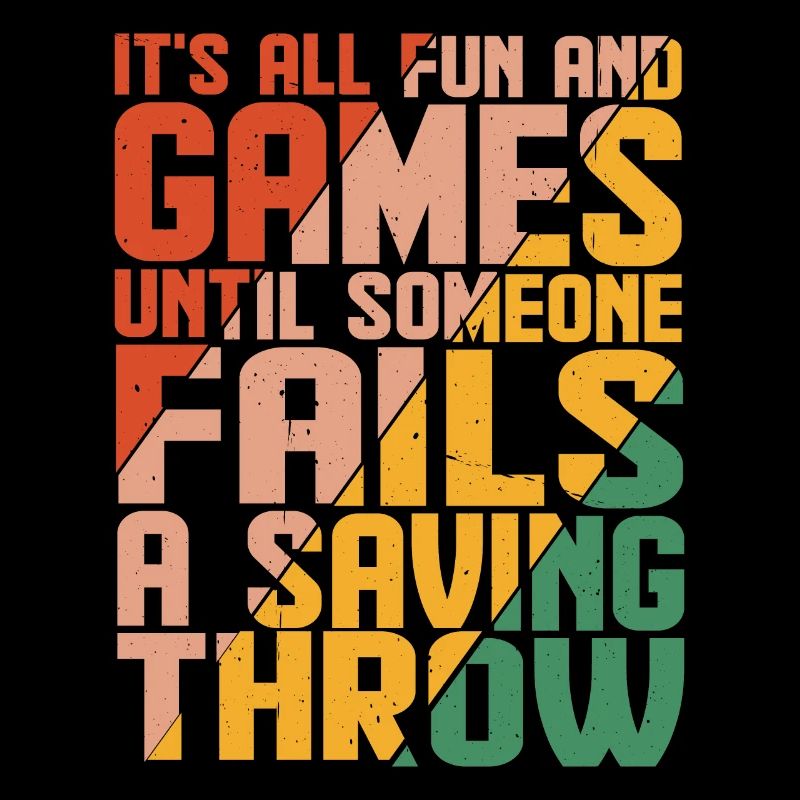 It's all fun until someone fails a saving throw 4