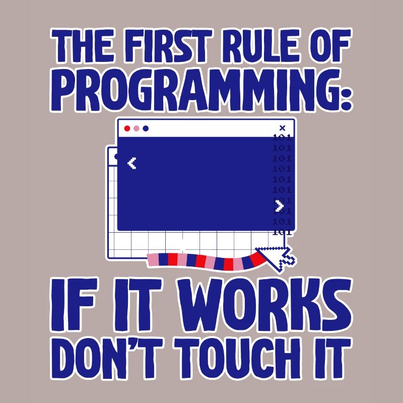 Règle de programmation, si ça marche, n’y touchez pas 4