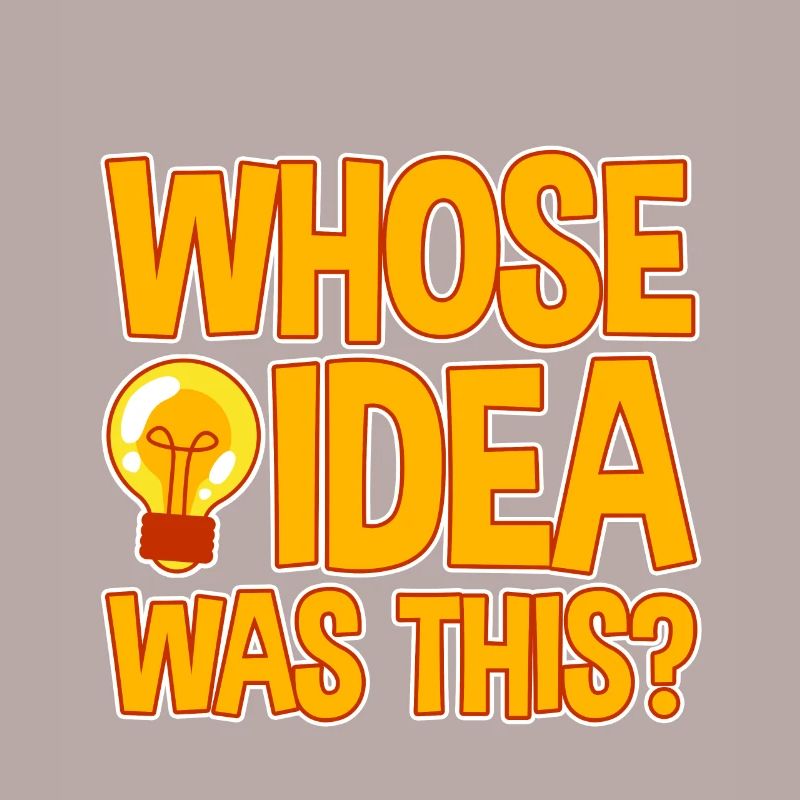 Whose Idea Was This 4