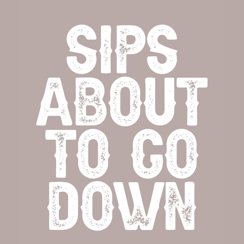 Sips About To Go Down 3