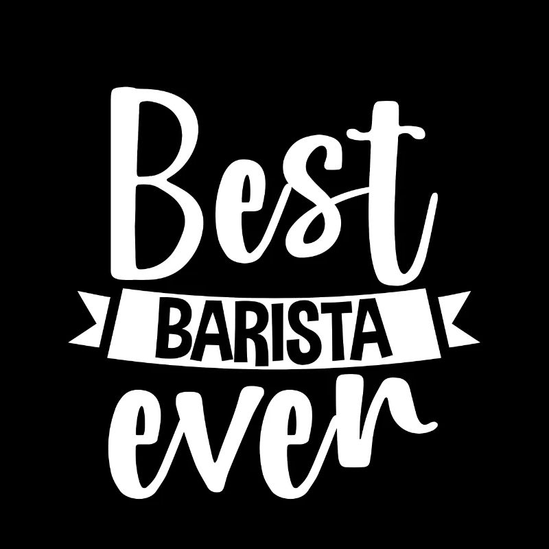 Best Barista Ever 4