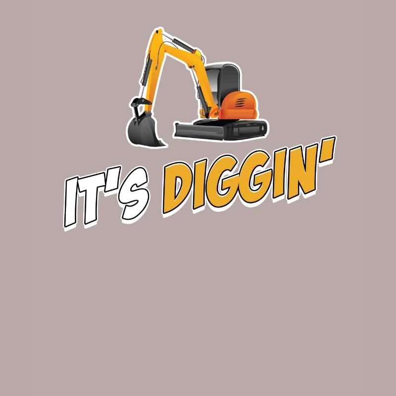 It's Diggin Time: Excavator Driver, Excavator Driver,