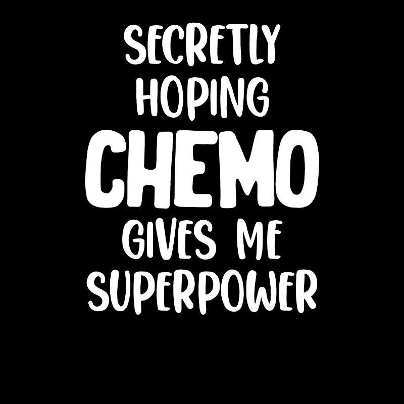 Insgeheim Hoffe Ich, Dass Die Chemo Mir