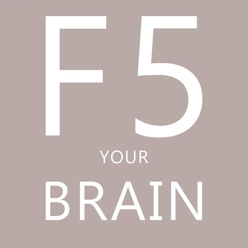 F5, Computer, Spruch, Denken, Nerd, Computer Humor