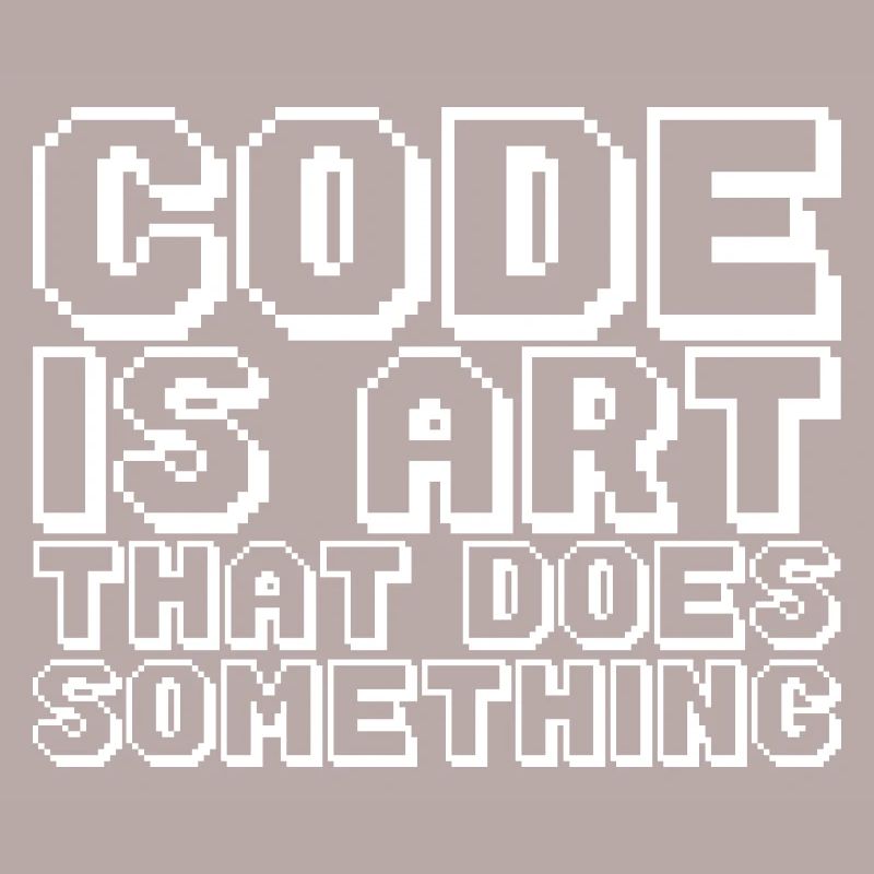Code Is Art That Does Something