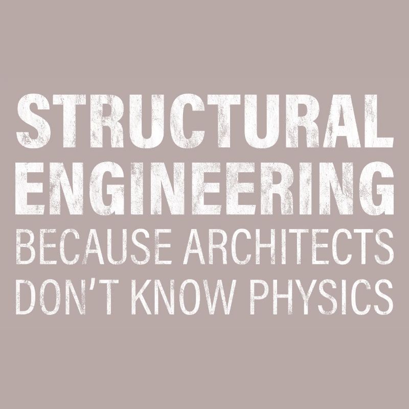 Engineering - Architects Don't Know Physics 2