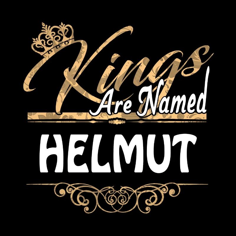 Kings Are Named Helmut Lustiges Geschenk