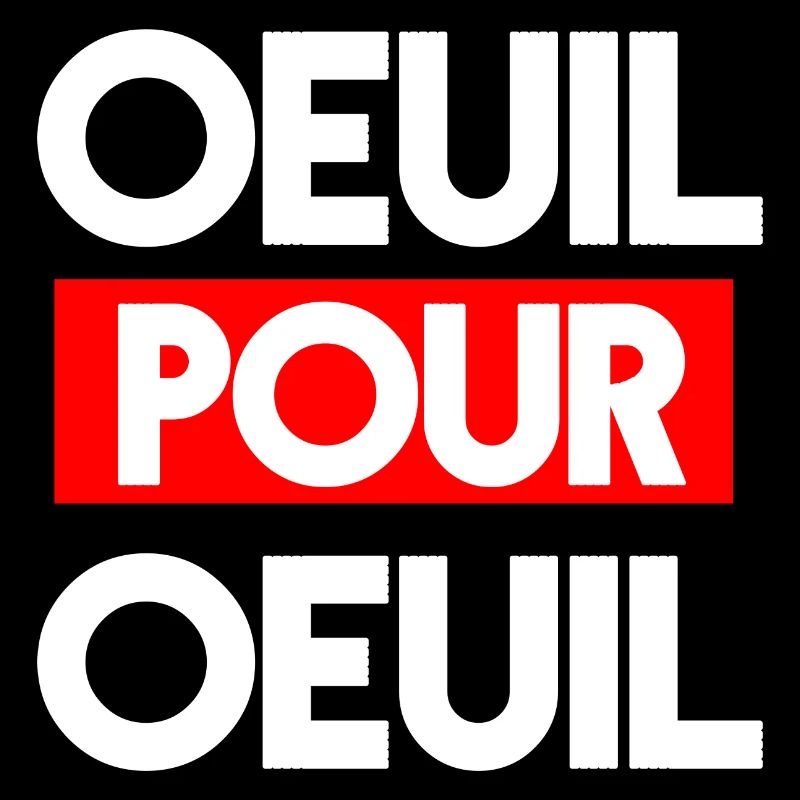 Oeuil pour oeuil