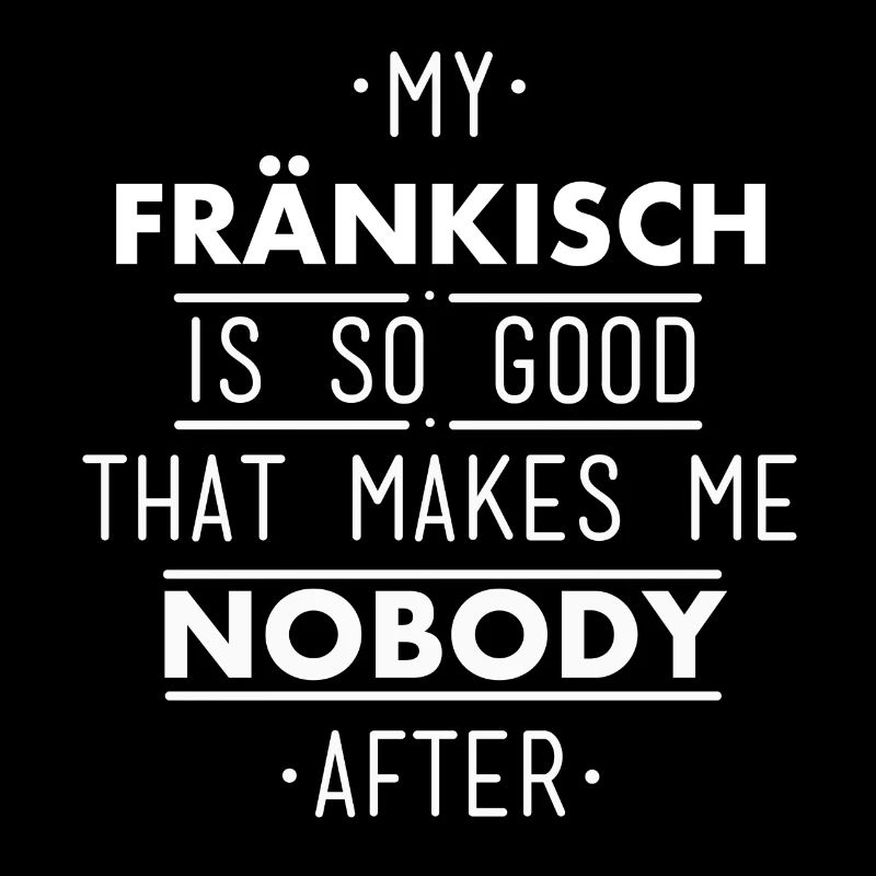 Franconian dialect - Franconia shirt