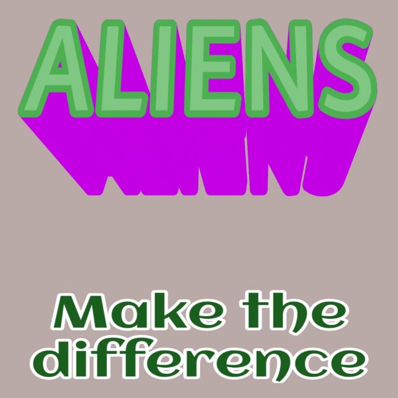 ALIENS Aliens make the difference without alien