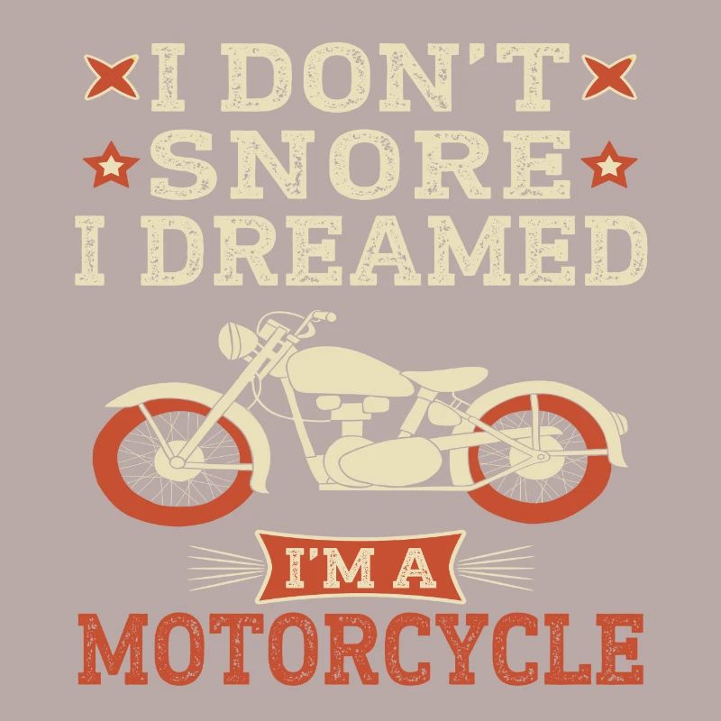 i whose snore i dream im a motorcycle snoring Funny