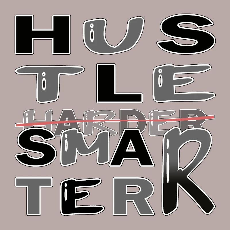 Hustle Smarter pas plus difficile -Motivation