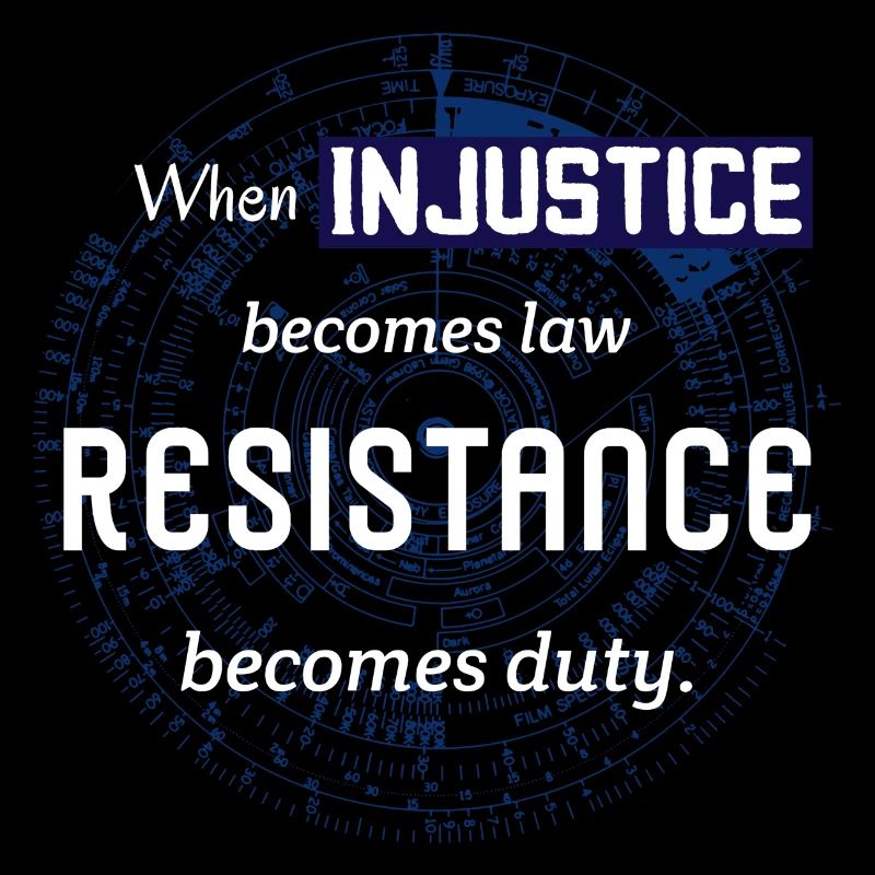 Quand l’injustice devient loi. Citation de résistance