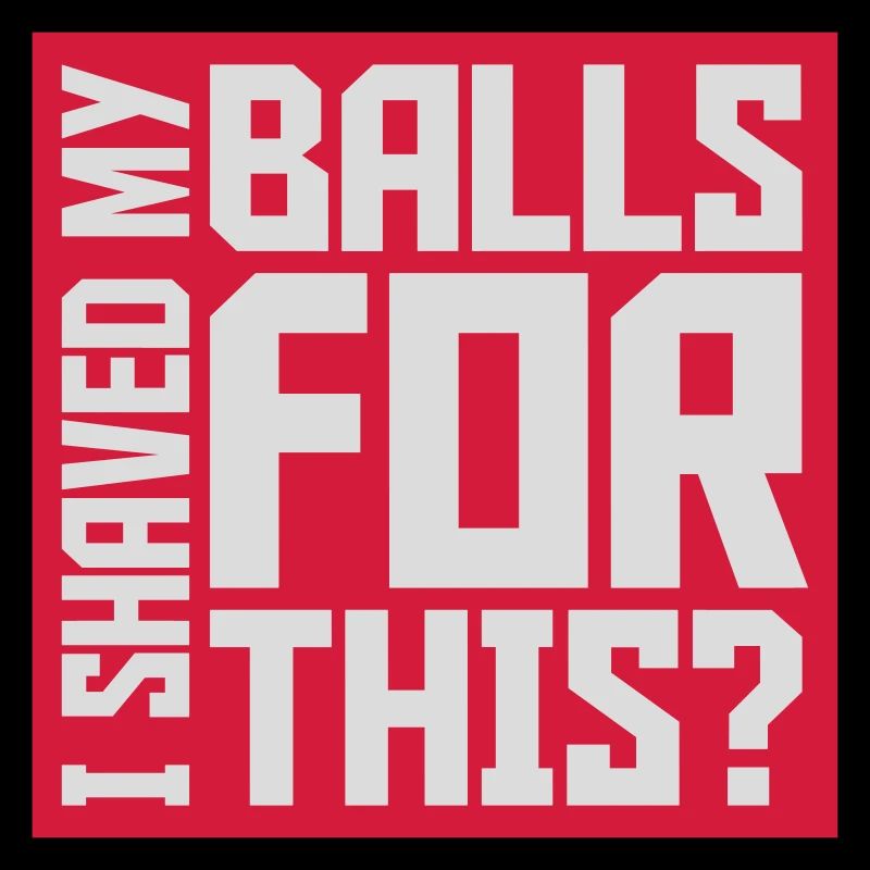 I shaved my balls