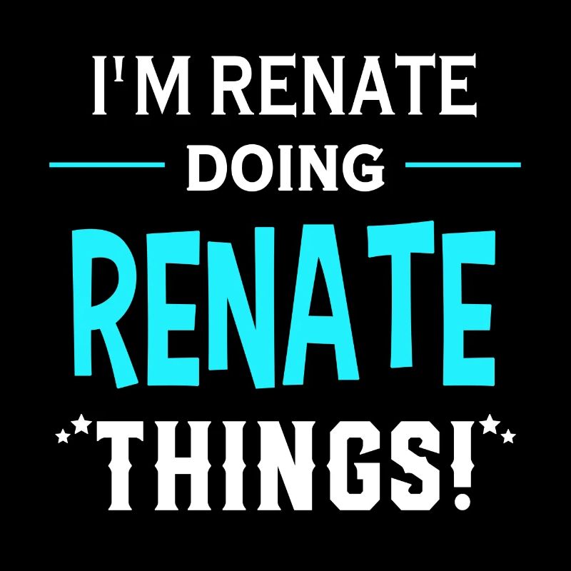 I Am Renate Doing Renate Things Geschenk Lustiges